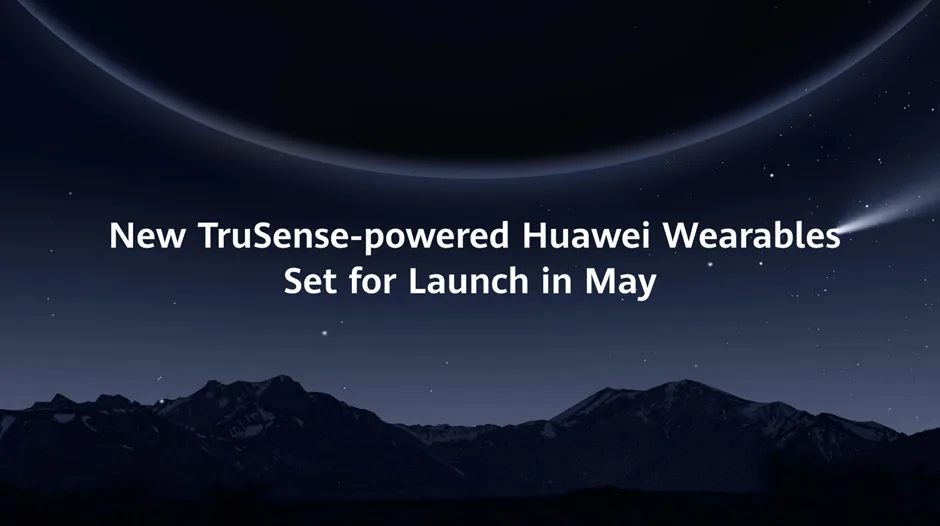 Το ενισχυμένο HUAWEI TruSense System με Υπερ-Αισθητήρια Μονάδα θα κυκλοφορήσει με νέο Health-Focused Wearable τον Μάιο