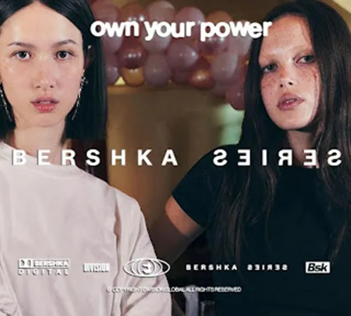 BERSHKA series «Own Your Power»